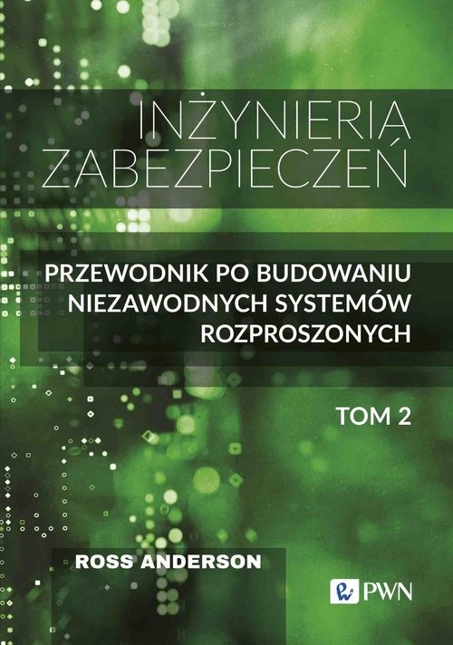 okładka Inżynieria zabezpieczeń Tom 2 Przewodnik po budowaniu niezawodnych systemów rozproszonych książka