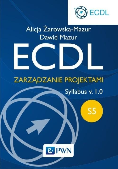 okładka ECDL S5 Zarządzanie projektami książka | Alicja Żarowska-Mazur, Dawid Mazur