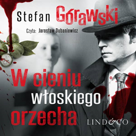 okładka W cieniu włoskiego orzecha. Ireneusz Waróg. Tom 2 audiobook | MP3 | Górawski Stefan