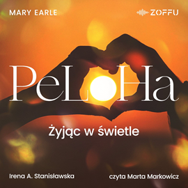 okładka Peloha. Żyjąc w świetle audiobook | MP3 | Irena Stanisławska