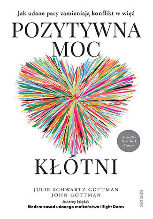 okładka Pozytywna moc kłótni. Jak udane pary zamieniają konflikt w więź ebook | epub, mobi, pdf | Julie Schwartz Gottman, John Gottman