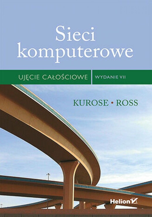 okładka Sieci komputerowe. Ujęcie całościowe. Wydanie VII ebook | epub, mobi, pdf | James Kurose, Keith Ross