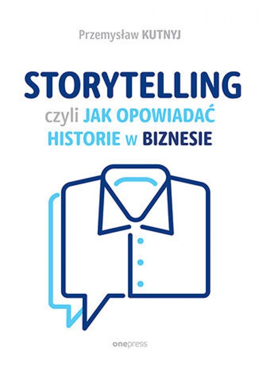 okładka Storytelling, czyli jak opowiadać historie w biznesie ebook | epub, mobi, pdf | Przemysław Kutnyj