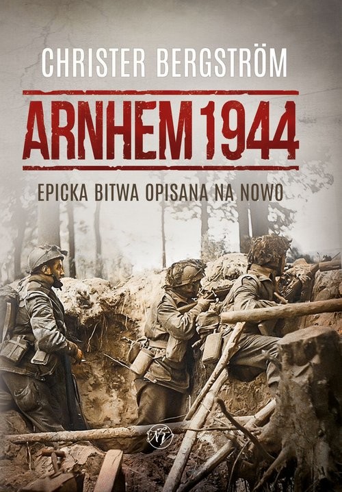 okładka Arnhem 1944 Epicka bitwa opisana na nowo książka