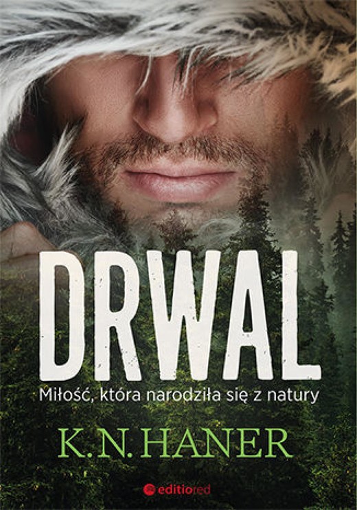 okładka Drwal. Miłość, która narodziła się z natury audiobook | MP3 | K.N. Haner