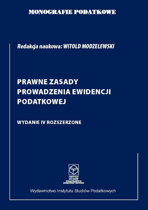okładka Monografie podatkowe: Prawne zasady prowadzenia ewidencji podatkowej ebook | pdf | Prof. dr hab. Witold Modzelewski