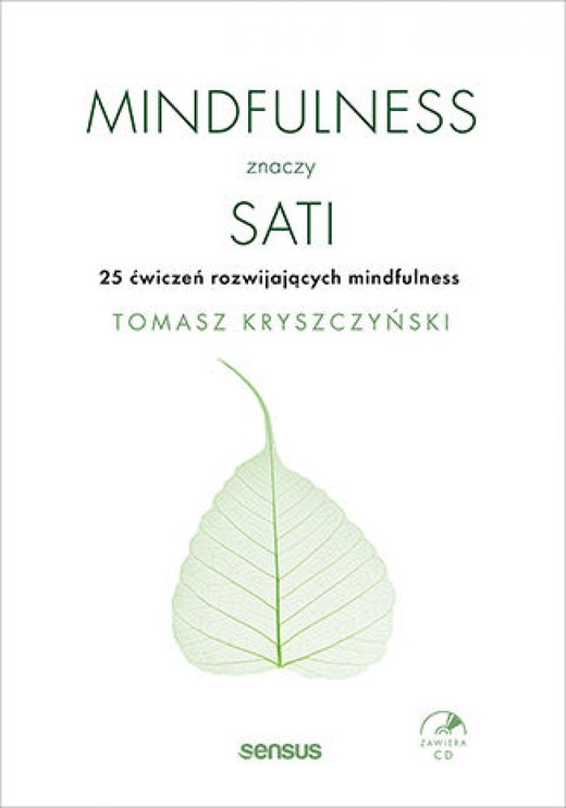 okładka Mindfulness znaczy sati. 25 ćwiczeń rozwijających mindfulness audiobook | MP3 | Tomasz Kryszczyński