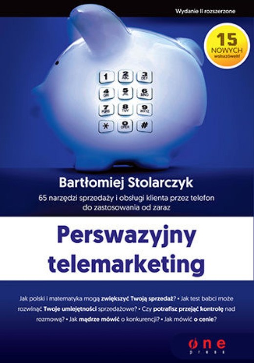 okładka Perswazyjny telemarketing. 65 narzędzi sprzedaży i obsługi klienta przez telefon do zastosowania od zaraz. Wydanie II rozszerzone audiobook | MP3 | Bartłomiej Stolarczyk