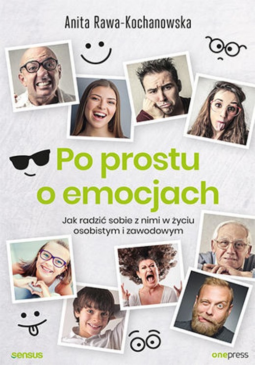 okładka Po prostu o emocjach. Jak radzić sobie z nimi w życiu osobistym i zawodowym audiobook | MP3 | Anita Rawa-Kochanowska