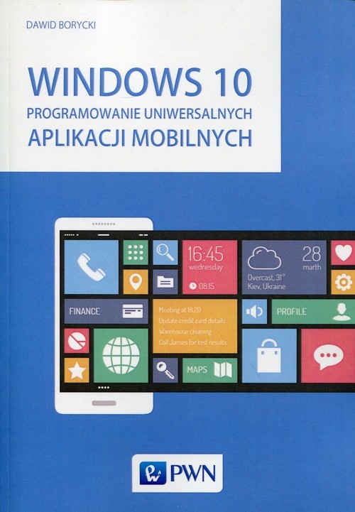 okładka Windows 10 Programowanie uniwersalnych aplikacji mobilnych książka