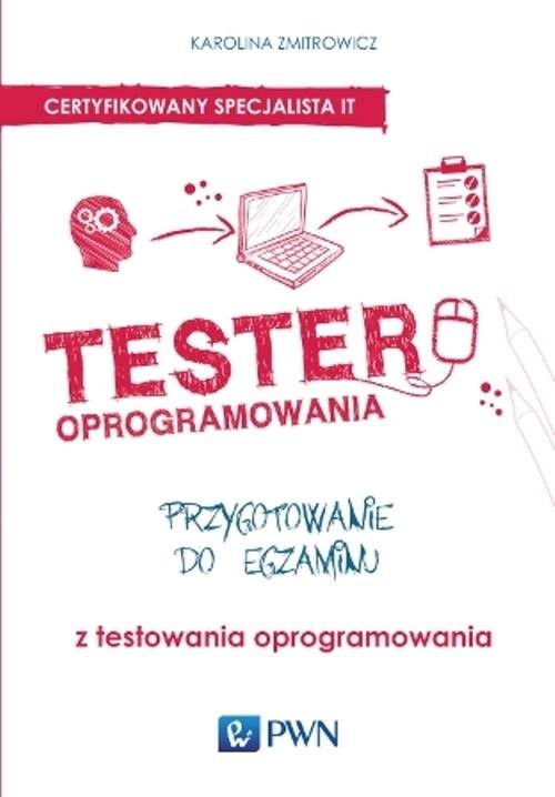 okładka Tester oprogramowania Przygotowanie do egzaminu z testowania oprogramowania książka | Karolina Zmitrowicz
