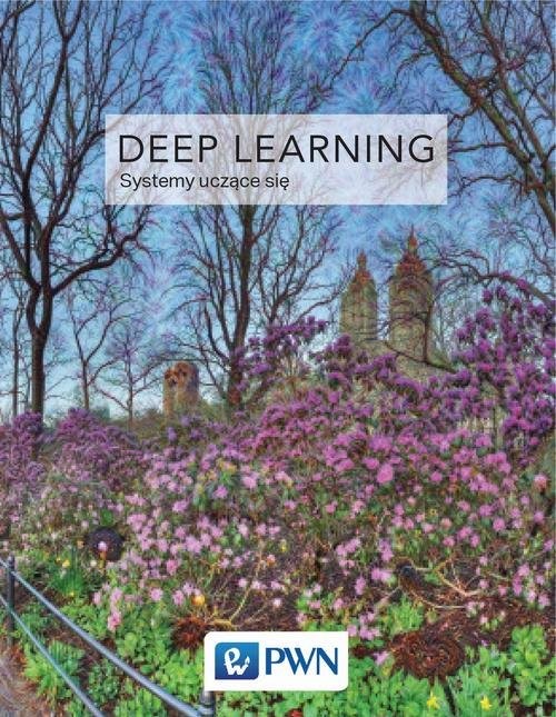 okładka Deep Learning Współczesne systemy uczące się książka | Ian Goodfellow