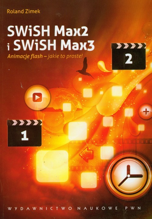 okładka SWiSH Max2 i SWiSH Max3 Animacje flash - jakie to proste ! książka