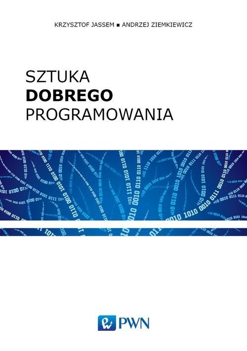 okładka Sztuka dobrego programowania książka | Krzysztof Jassem