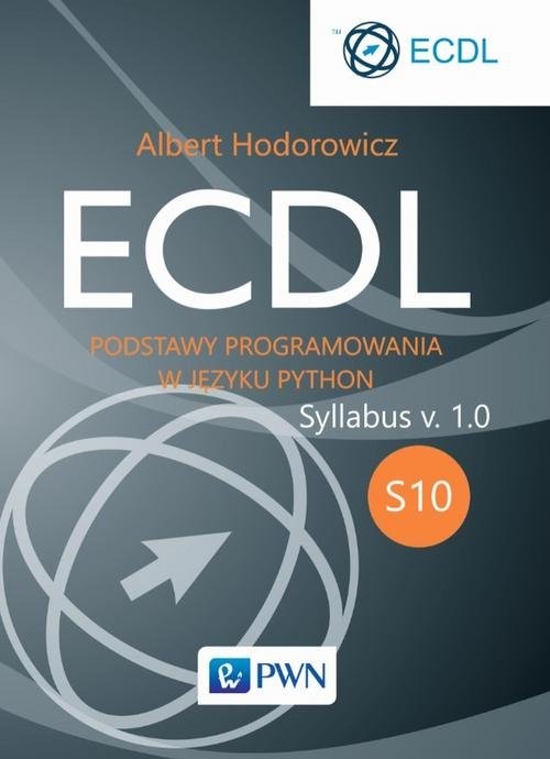 okładka ECDL S10 Podstawy programowania w języku Python Syllabus v. 1.0 książka | Albert Hodorowicz