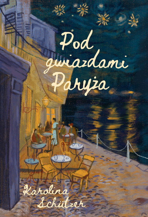 okładka Pod gwiazdami Paryża ebook | epub, mobi | Karolina Schützer