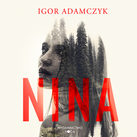 okładka Nina audiobook | MP3 | Igor Adamczyk