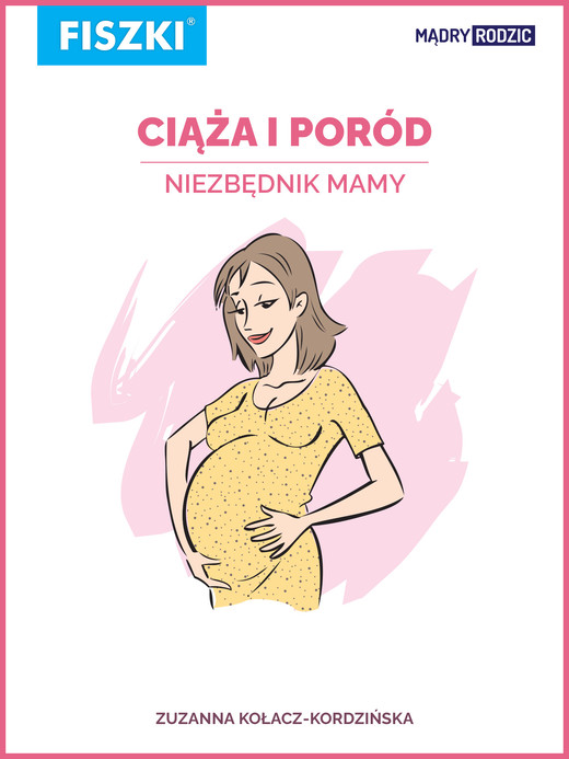 okładka Ciąża i poród - niezbędnik Mamy ebook | pdf | Zuzanna Kołacz-Kordzińska