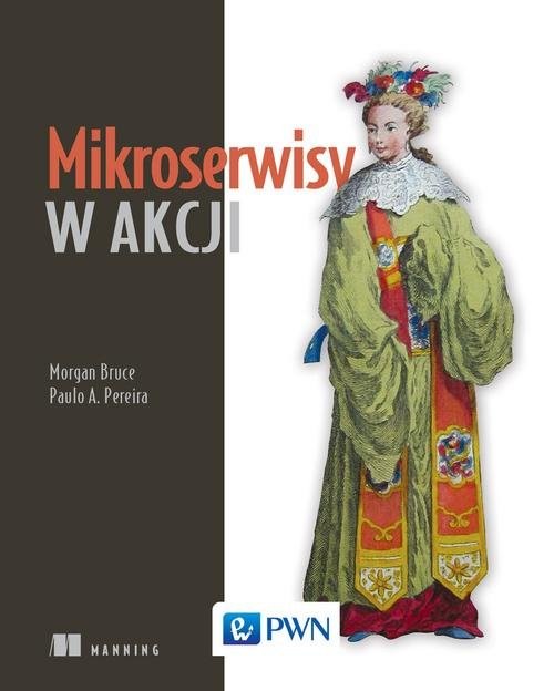okładka Mikroserwisy w akcji książka | Bruce Morgan