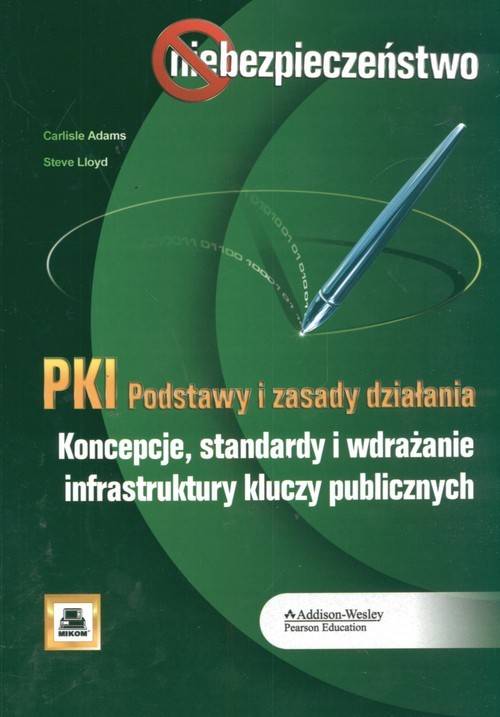 okładka PKI. Podstawy i zasady działania Koncepcje, standardy i wdrażanie infrastruktury kluczy publicznych książka
