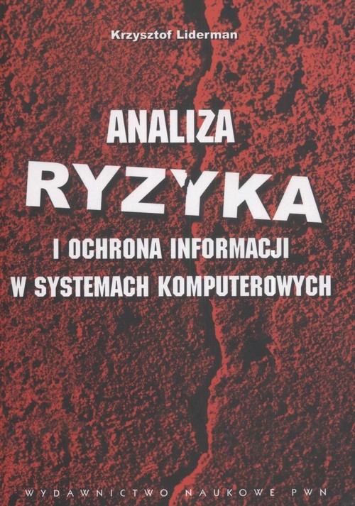 okładka Analiza ryzyka i ochrona informacji w systemach komputerowych książka