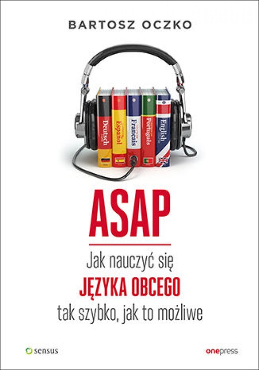 okładka ASAP. Jak nauczyć się języka obcego tak szybko, jak to możliwe audiobook | MP3 | Bartosz Oczko