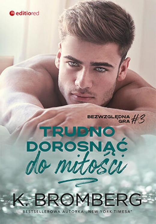 okładka Trudno dorosnąć do miłości (Bezwzględna gra #3) audiobook | MP3 | K. Bromberg