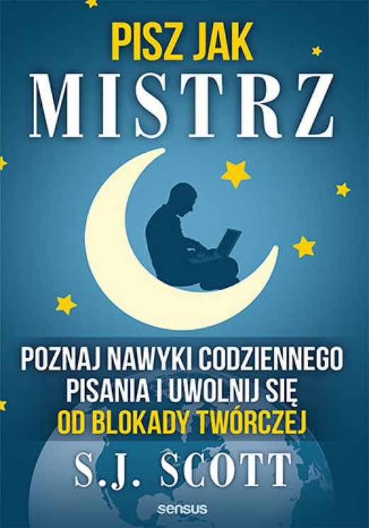 okładka Pisz jak mistrz. Poznaj nawyki codziennego pisania i uwolnij się od blokady twórczej audiobook | MP3 | S.J. Scott