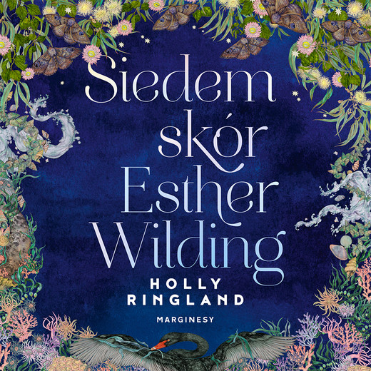 okładka Siedem skór Esther Wilding audiobook | MP3 | Holly Ringland