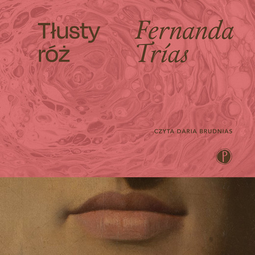 okładka Tłusty róż audiobook | MP3 | Fernanda Trias