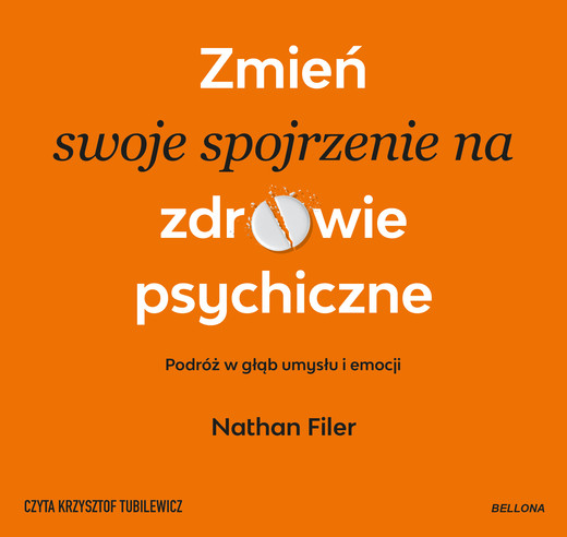 okładka Zmień swoje spojrzenie na zdrowie psychiczne audiobook | MP3 | Nathan Filer