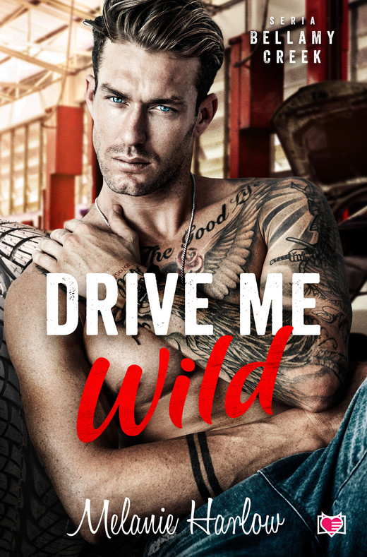 okładka Drive Me Wild. Bellamy Creek ebook | epub, mobi | Melanie Harlow