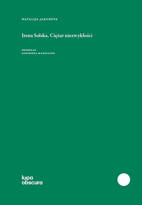 okładka Irena Solska Ciężar niezwykłości książka