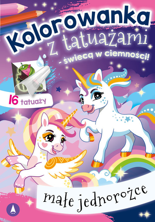 okładka Kolorowanka z tatuażami - świecą w ciemności! Małe jednorożce książka | Wydawnictwo Skrzat