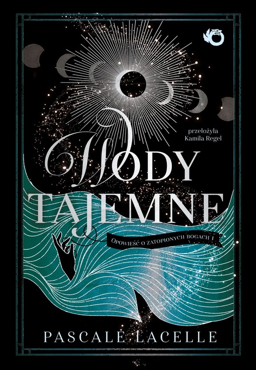 okładka Opowieść o zatopionych bogach. Wody tajemne. Tom 1 ebook | epub, mobi | Pascale Lacelle