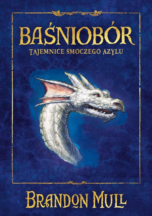 okładka Baśniobór. Tajemnice smoczego azylu. Tom 4 ebook | epub, mobi | Brandon Mull