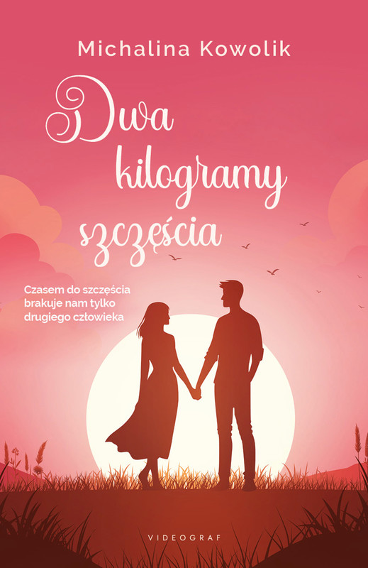 okładka Dwa kilogramy szczęścia ebook | epub, mobi | Michalina Kowolik