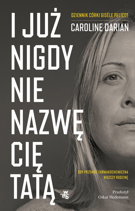 okładka I już nigdy nie nazwę cię tatą ebook | epub, mobi | Caroline Darian