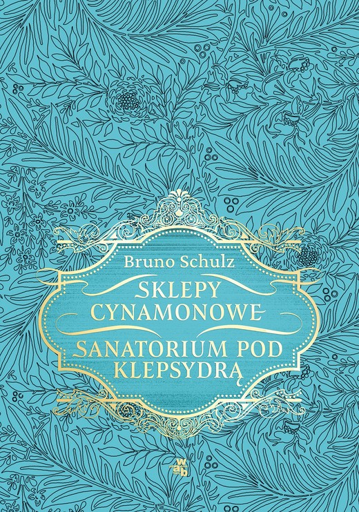 okładka Sklepy cynamonowe. Sanatorium Pod Klepsydrą ebook | epub, mobi | Bruno Schulz