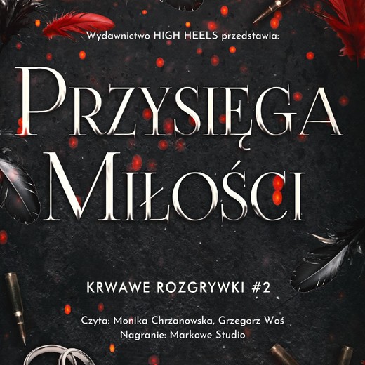 okładka Przysięga Miłości. Krwawe Rozgrywki. Tom 2 audiobook | MP3 | Monika Nawara