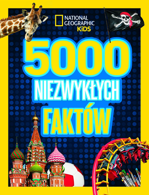 okładka National Geographic Kids. 5000 niezwykłych faktów książka
