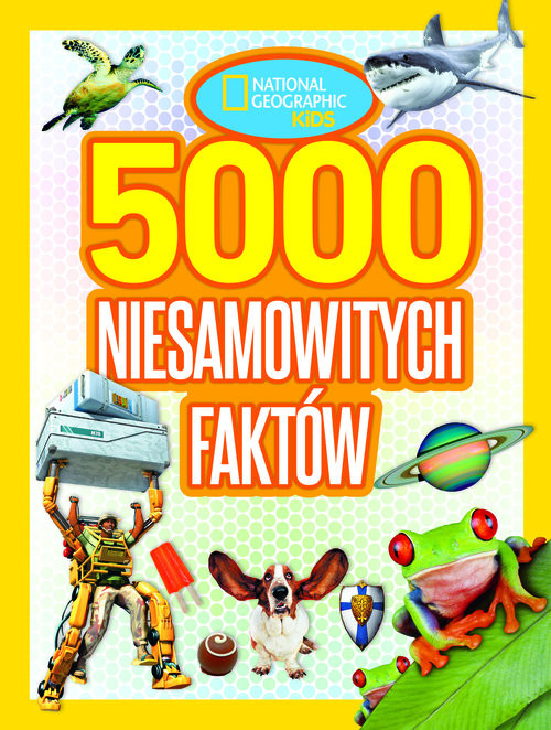 okładka National Geographic Kids. 5000 niesamowitych faktów książka