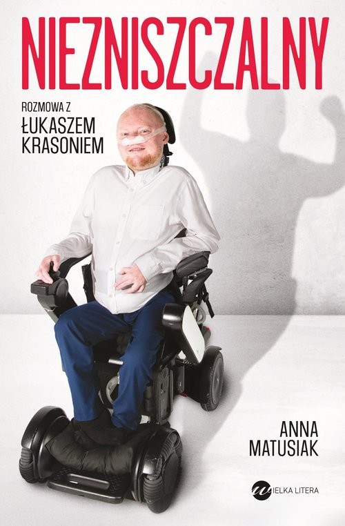 okładka Niezniszczalny Rozmowa z Łukaszem Krasoniem książka | Anna Matusiak