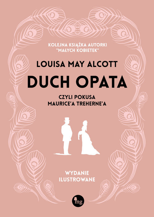 okładka Duch opata, czyli pokusa Maurice'a Treherne'a. Wydanie ilustrowane książka | Louisa May Alcott