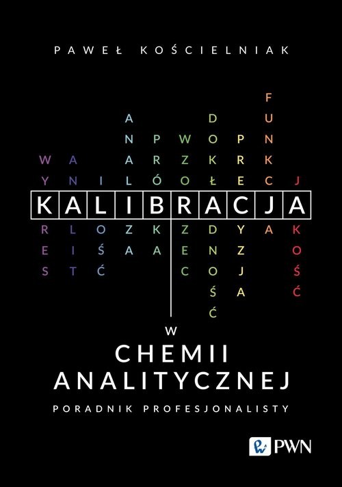 okładka Kalibracja w chemii analitycznej Poradnik profesjonalisty książka