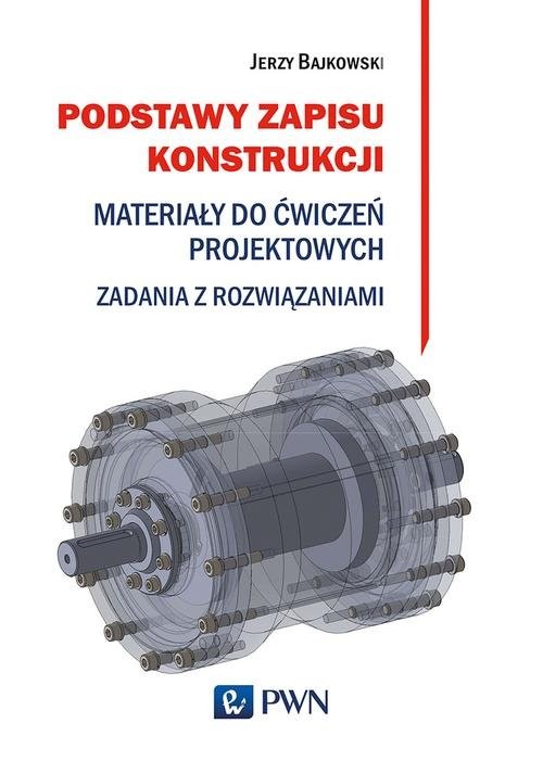 okładka Podstawy zapisu konstrukcji Materiały do ćwiczeń projektowych. Zadania z rozwiązaniami książka
