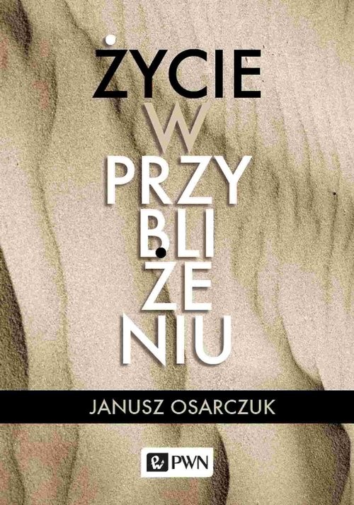 okładka Życie w przybliżeniu książka