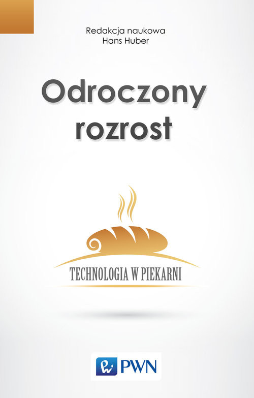 okładka Odroczony rozrost Technologia w piekarni książka