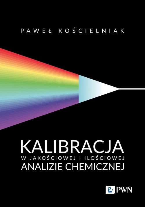 okładka Kalibracja w jakościowej i ilościowej analizie chemicznej książka