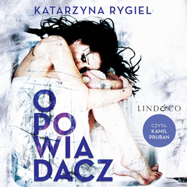 okładka Opowiadacz audiobook | MP3 | Katarzyna Rygiel